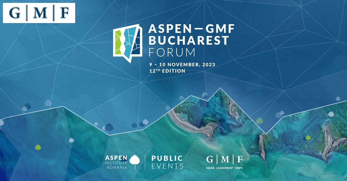 ASPENGMF Bucharest Forum 2023 German Marshall Fund al Statelor Unite